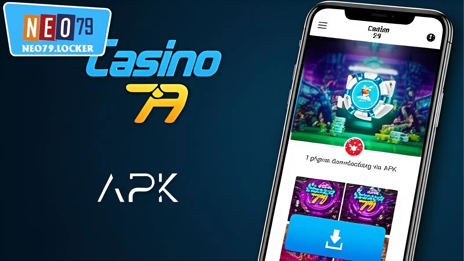 Neo79 APK - Giải Pháp Tiện Ích Trong Cá Cược Trực Tuyến 2 Neo79 APK là gì?