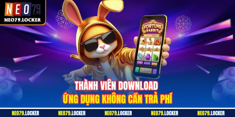 Tải App Neo79 3 Thành viên download ứng dụng không cần trả phí